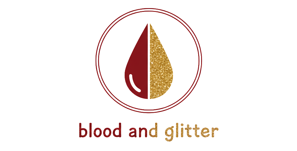 Blood and Glitter 